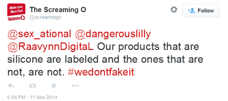 Tweet that says:  "@sex_ational @dangerouslilly @RaavynnDigitaL Our products that are silicone are labeled and the ones that are not, are not. #wedontfakeit"