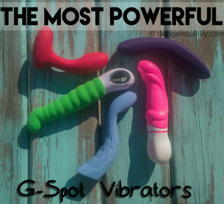 Looking for the most powerful G-spot vibrator? I list out 5 powerful g-spot vibrator that will rock your world. 
