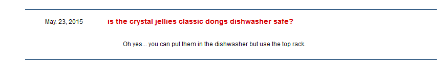 Customer asks: Is the crystal jellies classic dongs dishwasher safe? and Doc Rep says: "Oh yes. you can put them in the dishwasher but use the top rack". 
